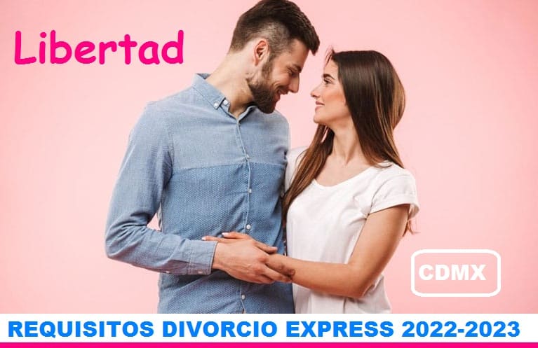 REQUISITOS DIVORCIO EXPRESS CDMX 2022-2023